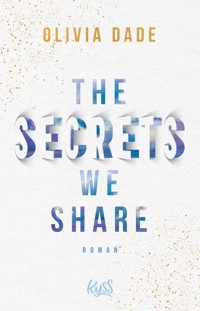 The Secrets we share - Olivia Dade - E-Book