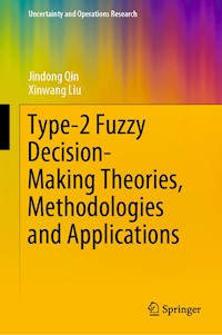 Type-2 Fuzzy Decision-Making Theories, Methodologies and Applications - Jindong Qin - E-Book
