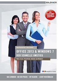 Office 2013 und Windows 7 - der schnelle Umstieg - Anja Schmid - E-Book