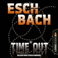 Black*Out-Trilogie, Teil 3: Time*Out (Ungekürzt) - Andreas Eschbach - Hörbuch