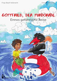 Gottfried, der Turborabe - Ennos gefährliche Reise - Christoph Fromm - E-Book