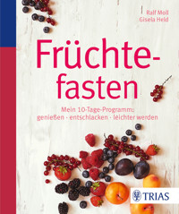 Früchtefasten - Ralf Moll - E-Book