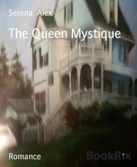 The Queen Mystique - Serena Alex - E-Book