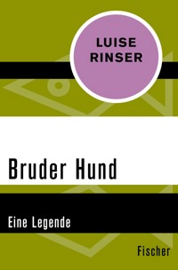 Bruder Hund - Luise Rinser - E-Book