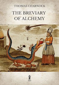 The Breviary of Alchemy - Thomas Charnock - E-Book