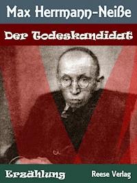 Der Todeskandidat - Max Herrmann-Neiße - E-Book
