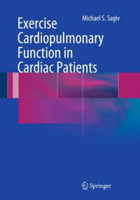 Exercise Cardiopulmonary Function in Cardiac Patients - Michael S. Sagiv - E-Book