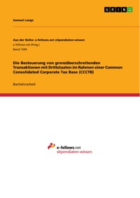 Die Besteuerung von grenzüberschreitenden Transaktionen mit Drittstaaten im Rahmen einer Common Consolidated Corporate Tax Base (CCCTB) - Samuel Lange - E-Book