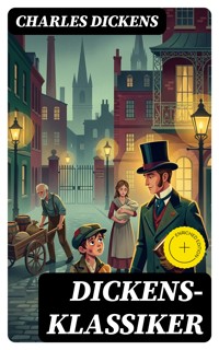 Dickens-Klassiker - Charles Dickens. - E-Book