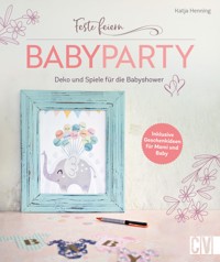 Feste feiern – Babyparty - Katja Henning - E-Book