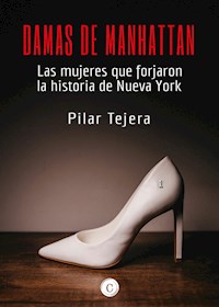Damas de Manhattan - Pilar Tejera Osuna - E-Book
