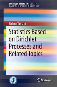 Statistics Based on Dirichlet Processes and Related Topics - Hajime Yamato - E-Book