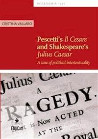 Pescetti's il Cesare and Shakespeare’s Julius Caesar - Cristina Vallaro - E-Book