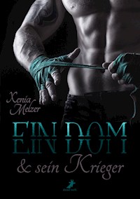 Ein Dom und sein Krieger - Xenia Melzer - E-Book