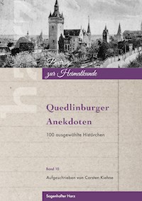 Quedlinburger Anekdoten - Carsten Kiehne - E-Book