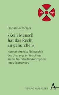 "Kein Mensch hat das Recht zu gehorchen" - Florian Salzberger - E-Book