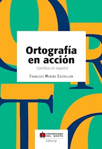 Ortografía en acción - Francisco Moreno Castrillón - E-Book