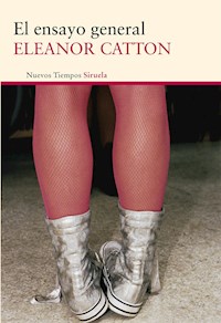 El ensayo general - Eleanor Catton - E-Book