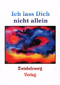Ich lass Dich nicht allein -  - E-Book