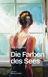 Die Farben des Sees - Rike Richstein - E-Book
