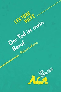 Der Tod ist mein Beruf von Robert Merle (Lektürehilfe) - Anne Crochet - E-Book