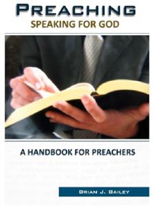 Preaching: Speaking for God - Dr. Brian J. Bailey - E-Book