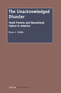 The Unacknowledged Disaster - Bruce J. Biddle - E-Book