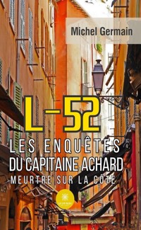 L-52 - Les enquêtes du capitaine Achard - Michel Germain - E-Book