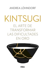 Kintsugi - Andrea Löhndorf - E-Book