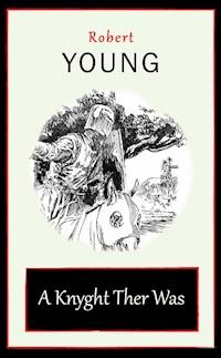 A Knyght Ther Was - Robert Young - E-Book