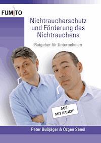 Nichtraucherschutz und Förderung des Nichtrauchens - Peter Bußjäger - E-Book
