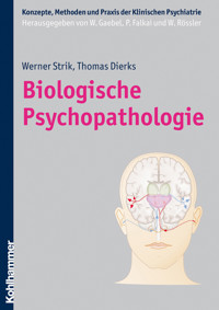 Biologische Psychopathologie - Werner K. Strik - E-Book