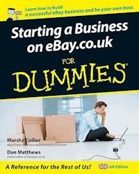 Starting a Business on eBay.co.uk For Dummies - Dan Matthews - E-Book