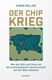 Der Chip-Krieg - Chris Miller - E-Book