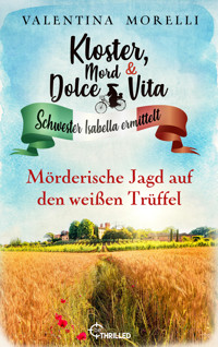 Kloster, Mord und Dolce Vita - Mörderische Jagd auf den Weißen Trüffel - Valentina Morelli - E-Book