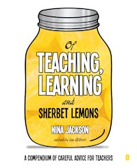 Of Teaching, Learning and Sherbet Lemons - Nina Jackson - E-Book