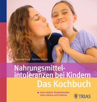 Nahrungsmittelintoleranzen bei Kindern - Susanne Klug - E-Book