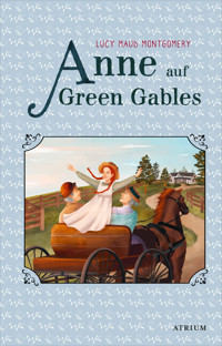 Anne auf Green Gables - Lucy Maud Montgomery - E-Book