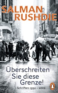 Überschreiten Sie diese Grenze! - Salman Rushdie - E-Book