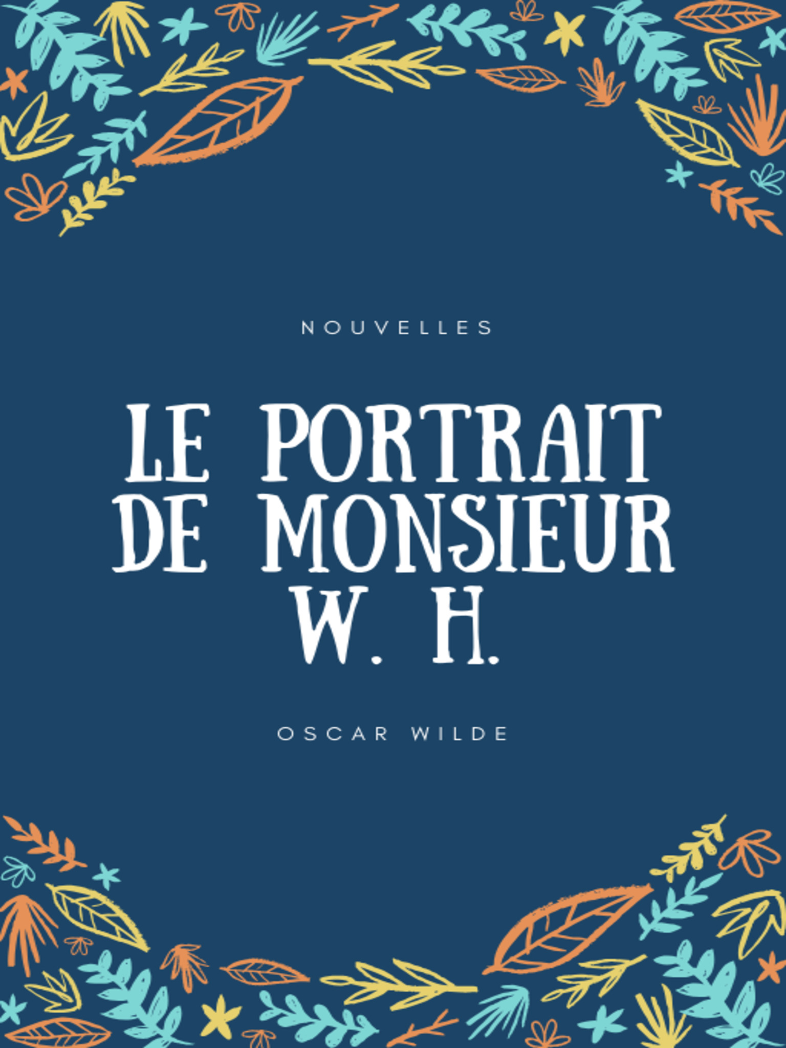 Le Portrait de Monsieur W. H. - Oscar Wilde - E-Book