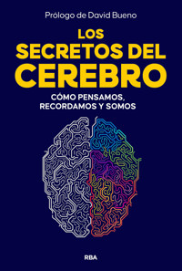 Los secretos del cerebro - Varios autores - E-Book