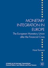 Monetary Integration in Europe - Horst Tomann - E-Book