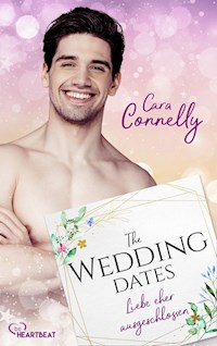 The Wedding Dates - Liebe eher ausgeschlossen - Cara Connelly - E-Book