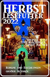 Herbst Lesefutter 2022 - Romane und Erzählungen großer Autoren - Eva Joachimsen - E-Book