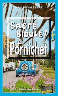 Sacré bidule à Pornichet - Rémi Devallière - E-Book