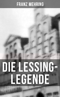 Die Lessing-Legende - Franz Mehring - E-Book