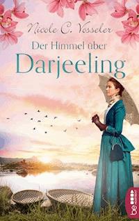 Der Himmel über Darjeeling - Nicole C. Vosseler - E-Book