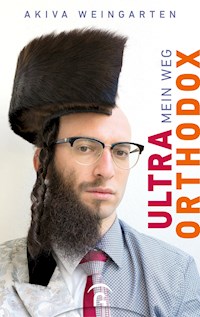 Ultraorthodox - Akiva Weingarten - E-Book
