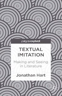 Textual Imitation: Making and Seeing in Literature - J. Hart - E-Book