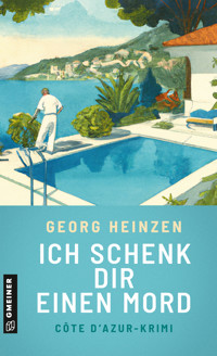 Ich schenk dir einen Mord - Georg Heinzen - E-Book